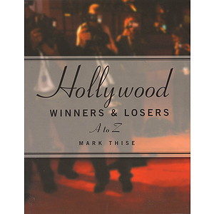 Hollywood Winners and Losers, From A to Z