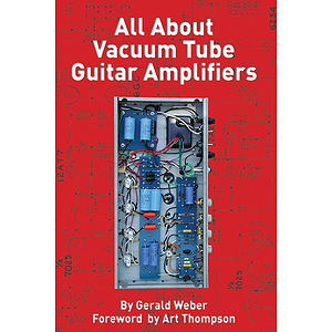 All About Vacuum Tube Guitar Amplifiers