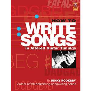 How to Write Songs in Altered Guitar Tunings