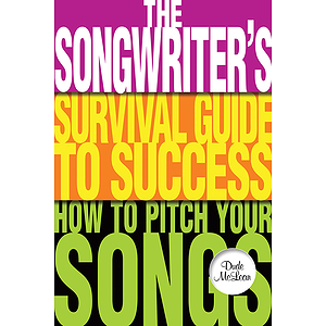The Songwriter's Survival Guide to Success