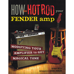 How to Hot Rod Your Fender Amp
