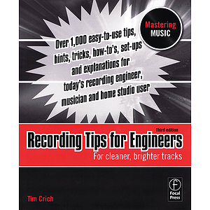 Recording Tips for Engineers - 3rd Edition