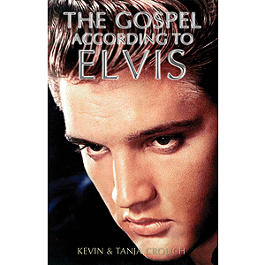 The Gospel According to Elvis