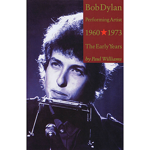 Bob Dylan - Performing Artist, Volume 1