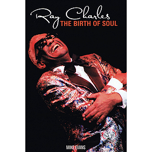 Ray Charles - The Birth of Soul