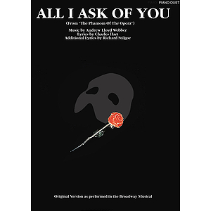 All I Ask of You (from The Phantom of the Opera)