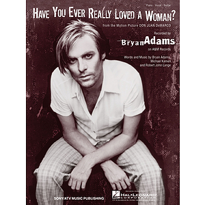 Have You Ever Really Loved a Woman?