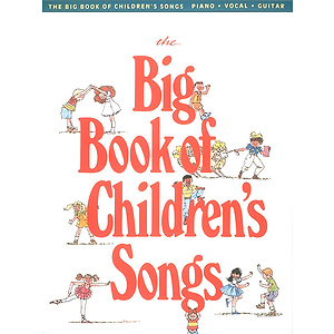 The Big Book of Children's Songs