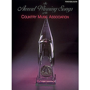 The Award-Winning Songs of the Country Music Association - First Edition