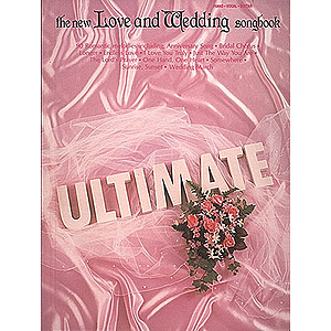 The Ultimate Love and Wedding Songbook