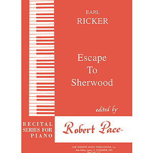 Recital Series For Piano, Red (Book III) Escape To Sherwood