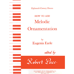 Baroque Ornamentation 18th Century Dances - How To Add Melodic Ornamentation