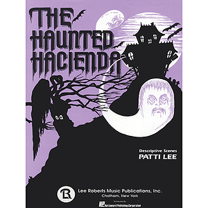 The Haunted Hacienda (5 Short Pieces)