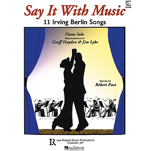 Say It with Music - 11 Irving Berlin Songs