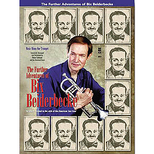 The Further Adventures of Bix Beiderbecke
