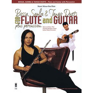 Bossa, Samba and Tango Duets for Flute & Guitar Plus Percussion
