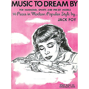 Music to Dream By (for Hammond, Spinets and Pre-Set Models)