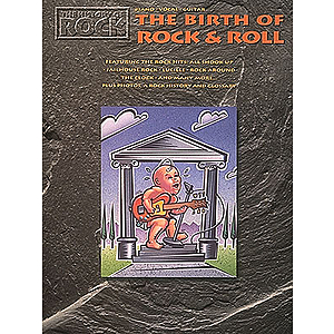 The History Of Rock - Birth Of Rock And Roll