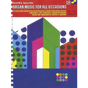 Organ Music For All Occasions 18 Worlds Favorite