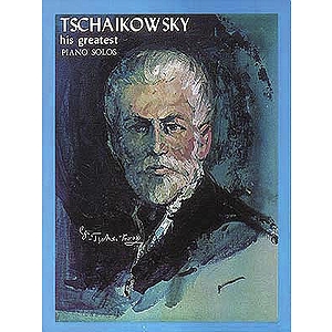 Tchaikowsky - His Greatest Piano Solos