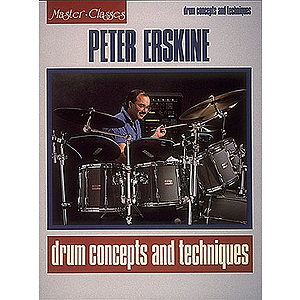 Peter Erskine - Drum Concepts and Techniques