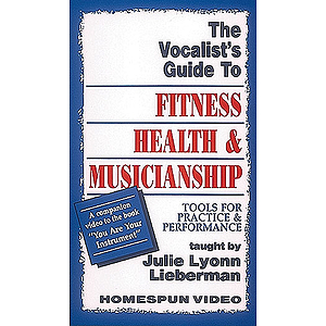 The Vocalist's Guide to Fitness, Health and Musicianship (VHS)