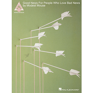 Modest Mouse - Good News for People Who Love Bad News