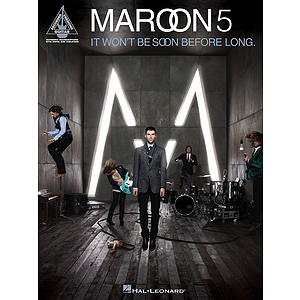 Maroon 5 - It Won't Be Soon Before Long
