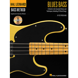Blues Bass - A Guide to the Essential Styles and Techniques