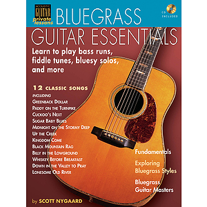Bluegrass Guitar Essentials - Learn to Play Bass Runs, Fiddle Tunes, Bluesy Solos, and More