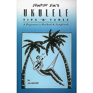 Jumpin' Jim's Ukulele Tips 'N' Tunes
