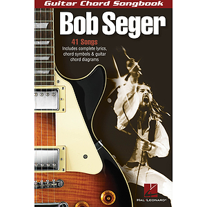 Bob Seger - Guitar Chord Songbook