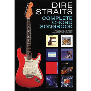 Dire Straits - Complete Chord Songbook