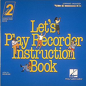 Let's Play Recorder Instruction Book 2