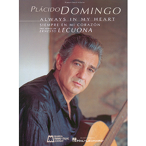 Plácido Domingo: Always in My Heart (Siempre en Mi Corazón)
