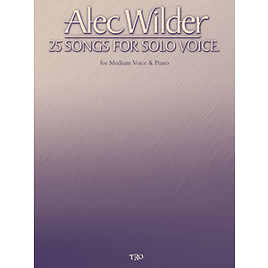 Alec Wilder - 25 Songs for Solo Voice