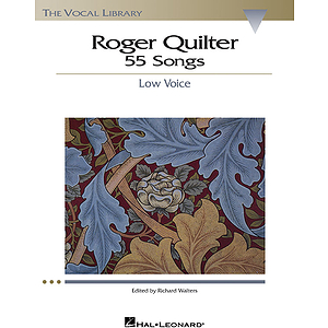 Roger Quilter: 55 Songs