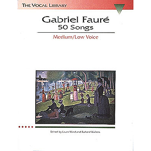 Gabriel Fauré: 50 Songs