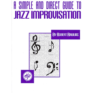 A Simple and Direct Guide to Jazz Improvisation