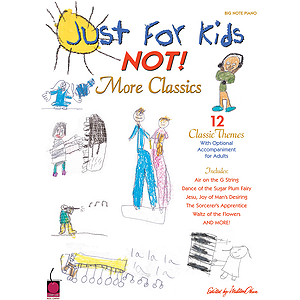 Just for Kids - NOT! More Classics