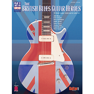 The British Blues Guitar Heroes