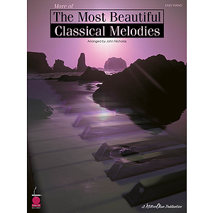 More of the Most Beautiful Classical Melodies