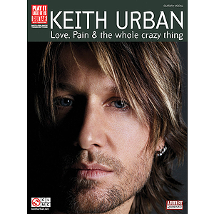 Keith Urban - Love, Pain & The Whole Crazy Thing