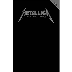 Metallica - The Complete Lyrics - Second Edition