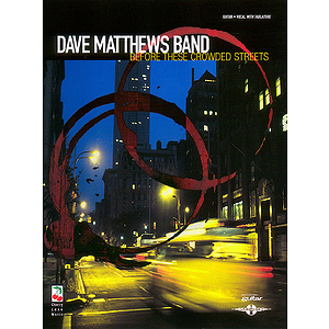 Dave Matthews Band - Before These Crowded Streets