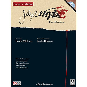 Jekyll & Hyde - The Musical: Singer's Edition