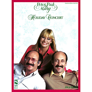 Peter, Paul and Mary - Holiday Concert