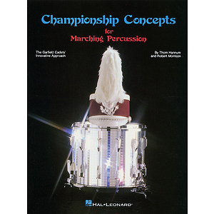Championship Concepts for Marching Percussion