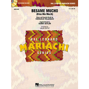 Bésame Mucho (Kiss Me Much)