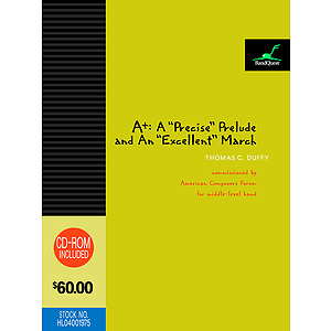 A+: A Precise Prelude and an Excellent March